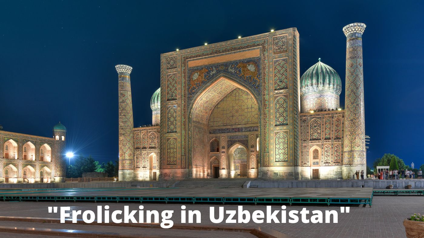 Frolicking in Uzbekistan