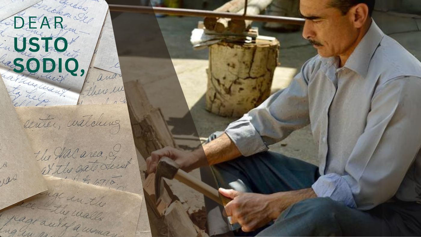 A Thank You Letter to Usto Sodiq, Master Carver from Tajikistan
