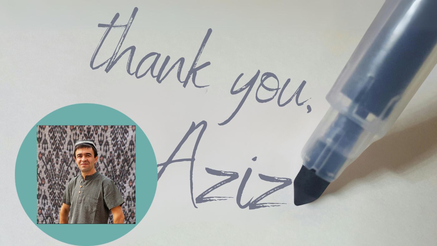 Rahmat (Thank You) Aziz!